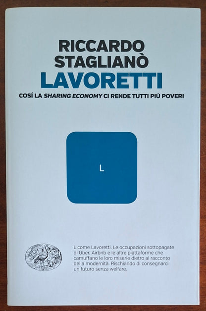 Lavoretti. Così la sharing economy ci rende tutti più poveri