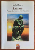 Lazzaro l'uomo che aveva perso il passato - di Loris Mauro