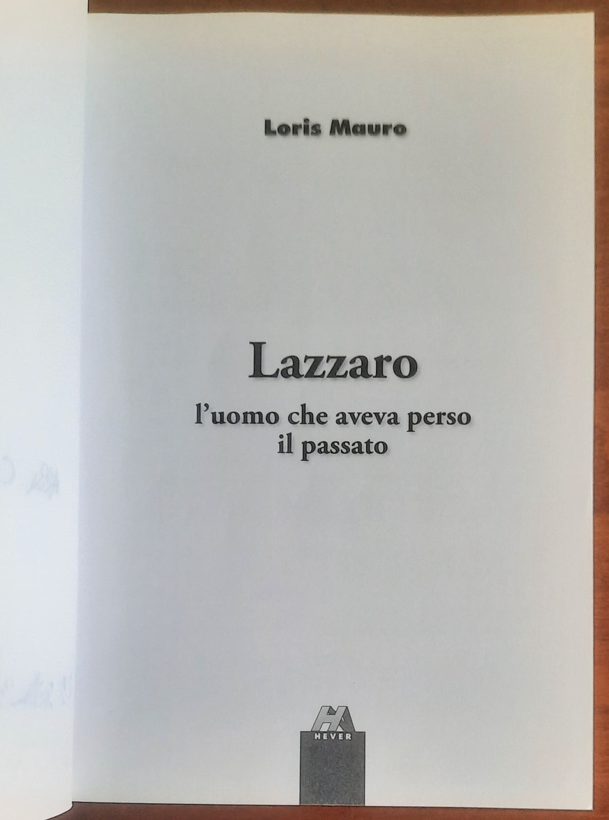 Lazzaro l'uomo che aveva perso il passato - di Loris Mauro