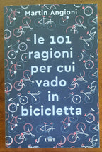 Le 101 ragioni per cui vado in bicicletta - Libreria Biellese