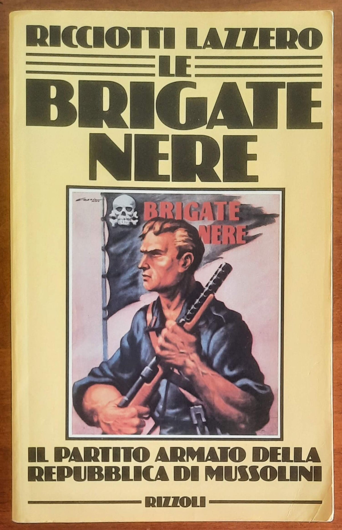 Le Brigate Nere. Il partito armato della Repubblica di Mussolini