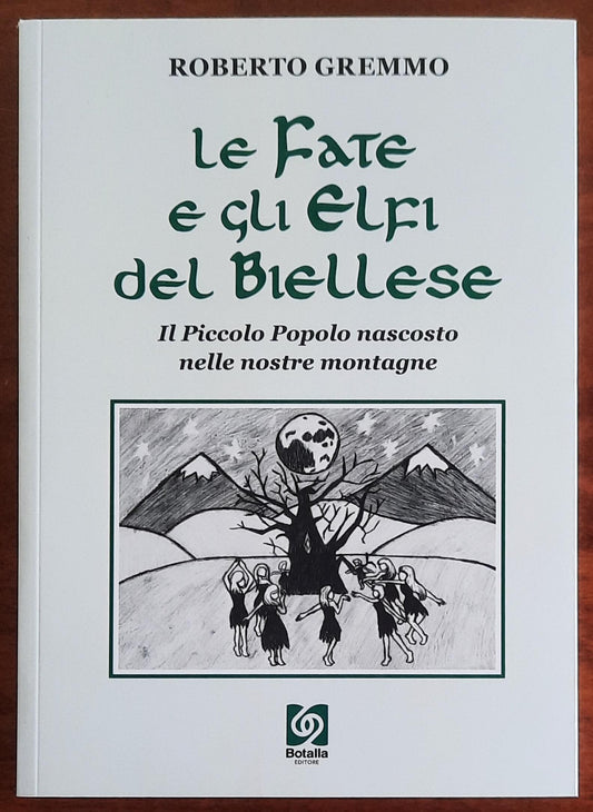 Le Fate e gli Elfi del Biellese. Il Piccolo Popolo nascosto nelle nostre montagne