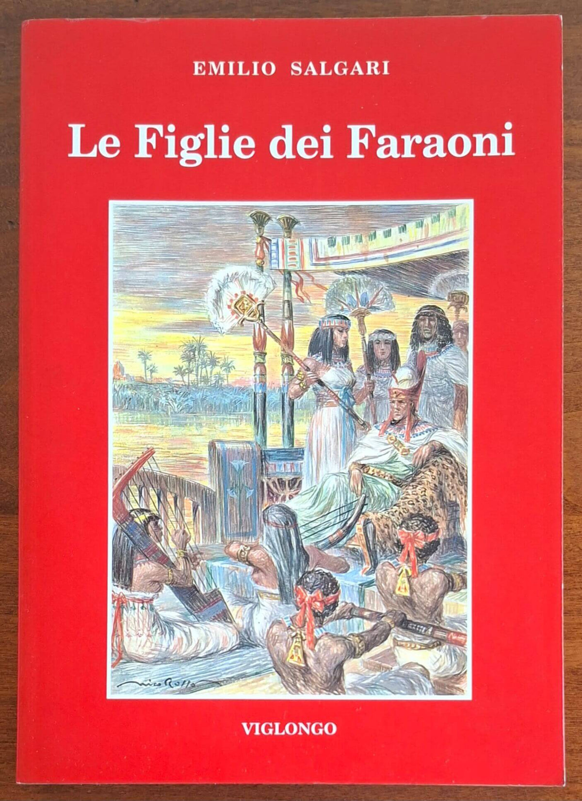 Le Figlie dei Faraoni - di Emilio Salgari - Viglongo