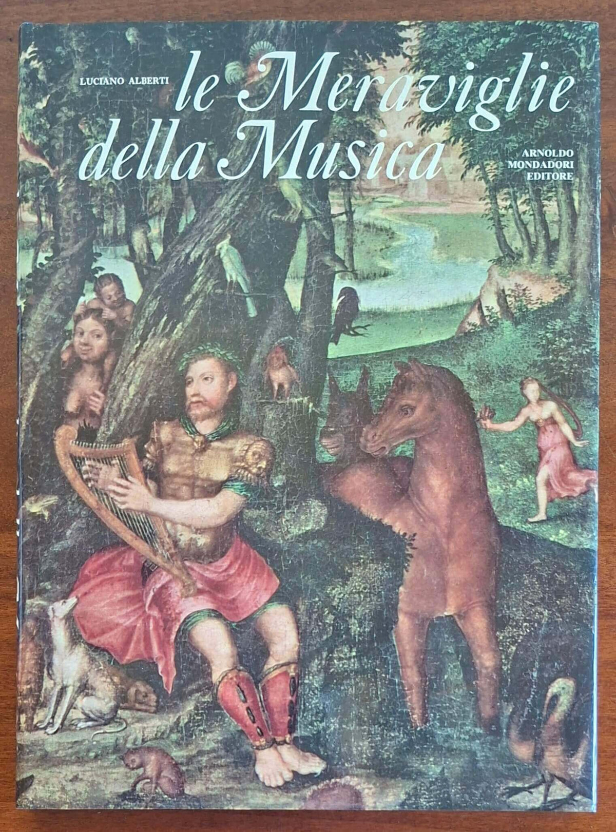 Le Meraviglie della Musica - Luciano Alberti - Mondadori