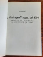 Le Montagne Vincenti del 2006. Val Susa, Val Chisone, Val Germanasca, Val Pellice