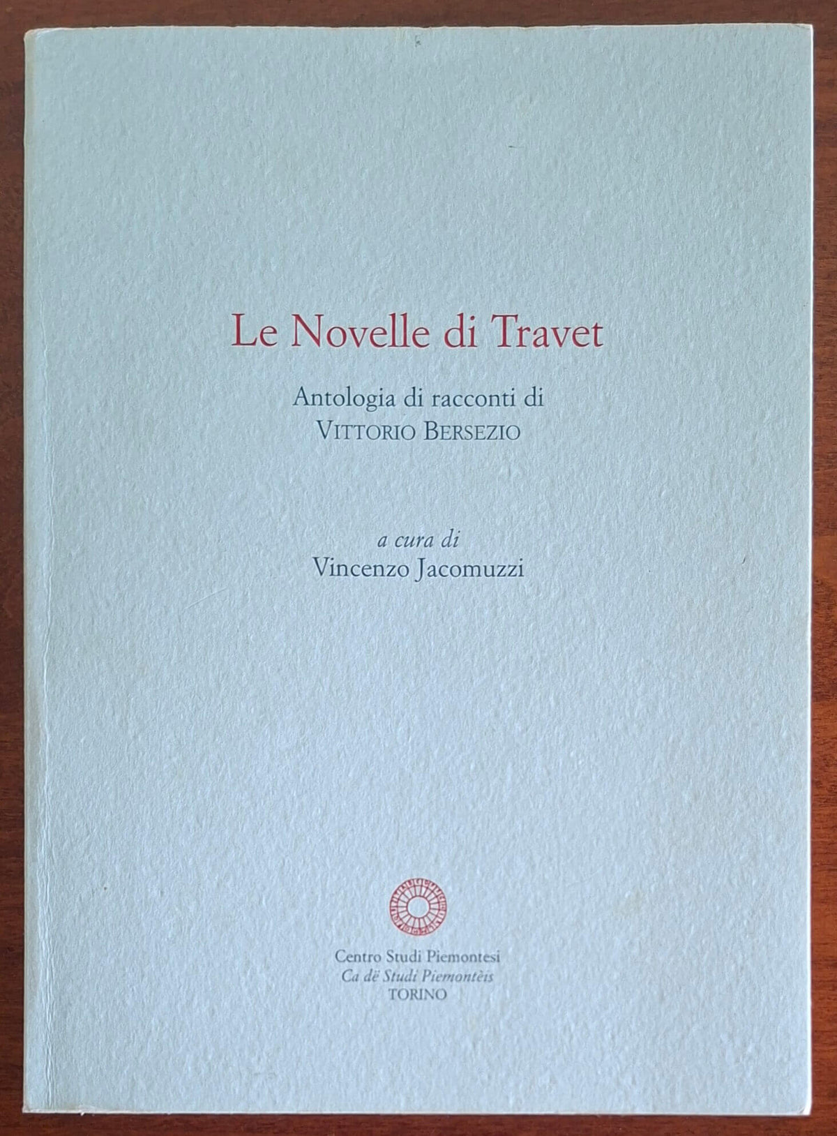 Le Novelle di Travet. Antologia di racconti di Vittorio Bersezio