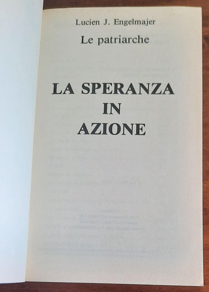 «Le Patriarche». La Speranza in azione