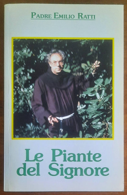 Le Piante del Signore - di Padre Emilio Ratti