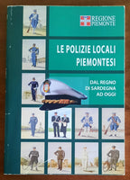 Le Polizie locali piemontesi. Dal Regno di Sardegna ad oggi