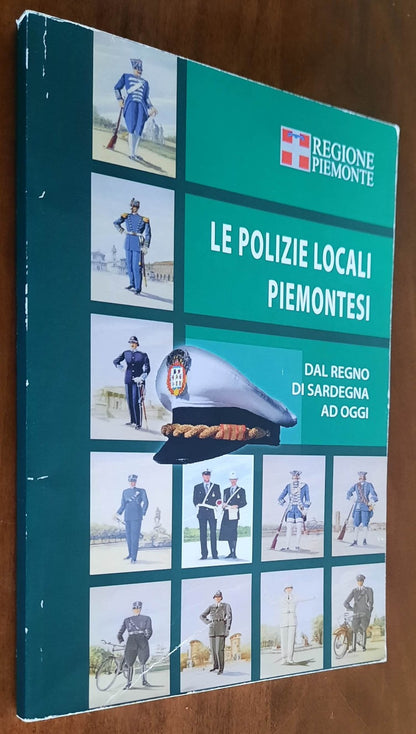 Le Polizie locali piemontesi. Dal Regno di Sardegna ad oggi