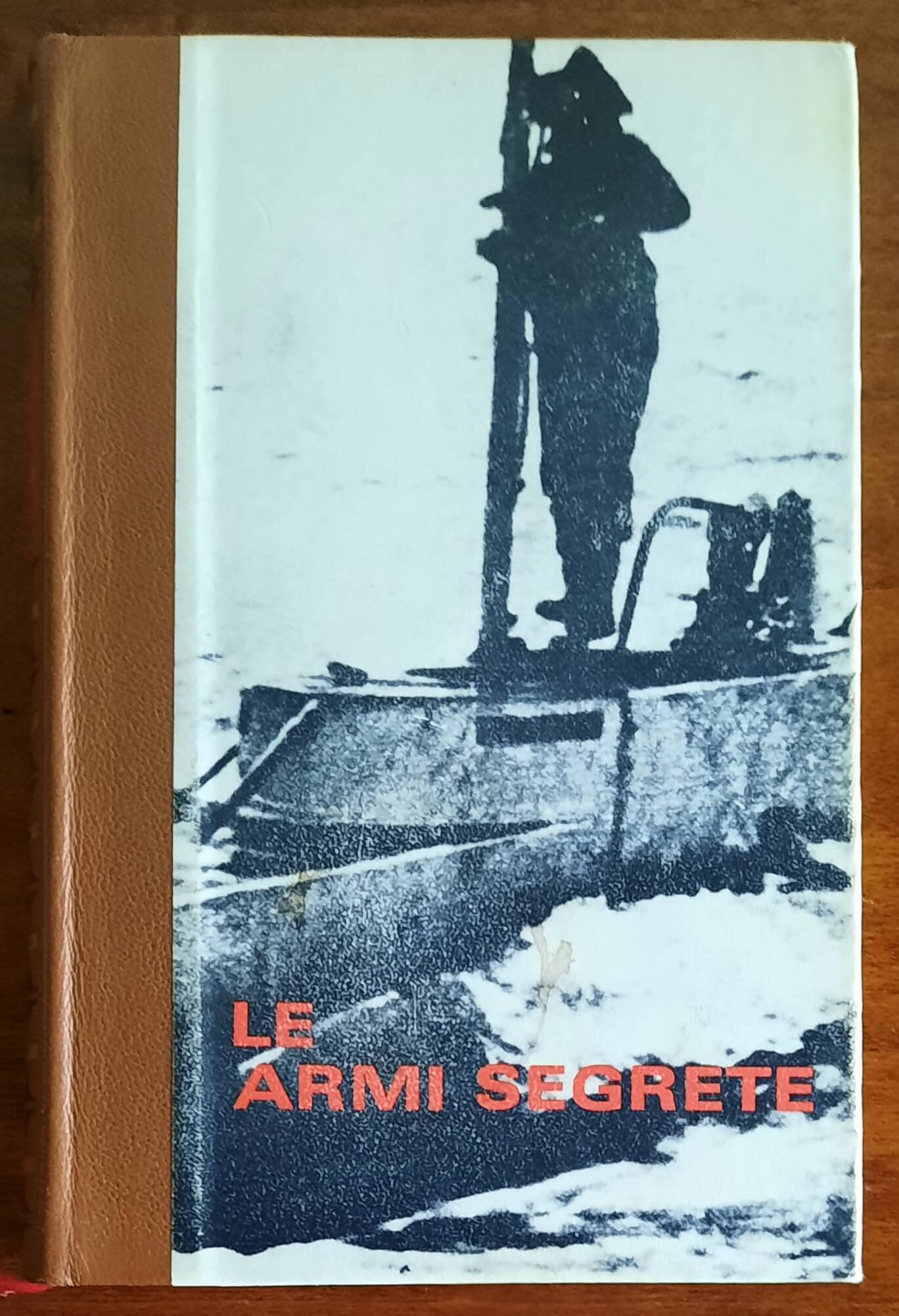 Le armi segrete - Edizioni Ferni - 1973
