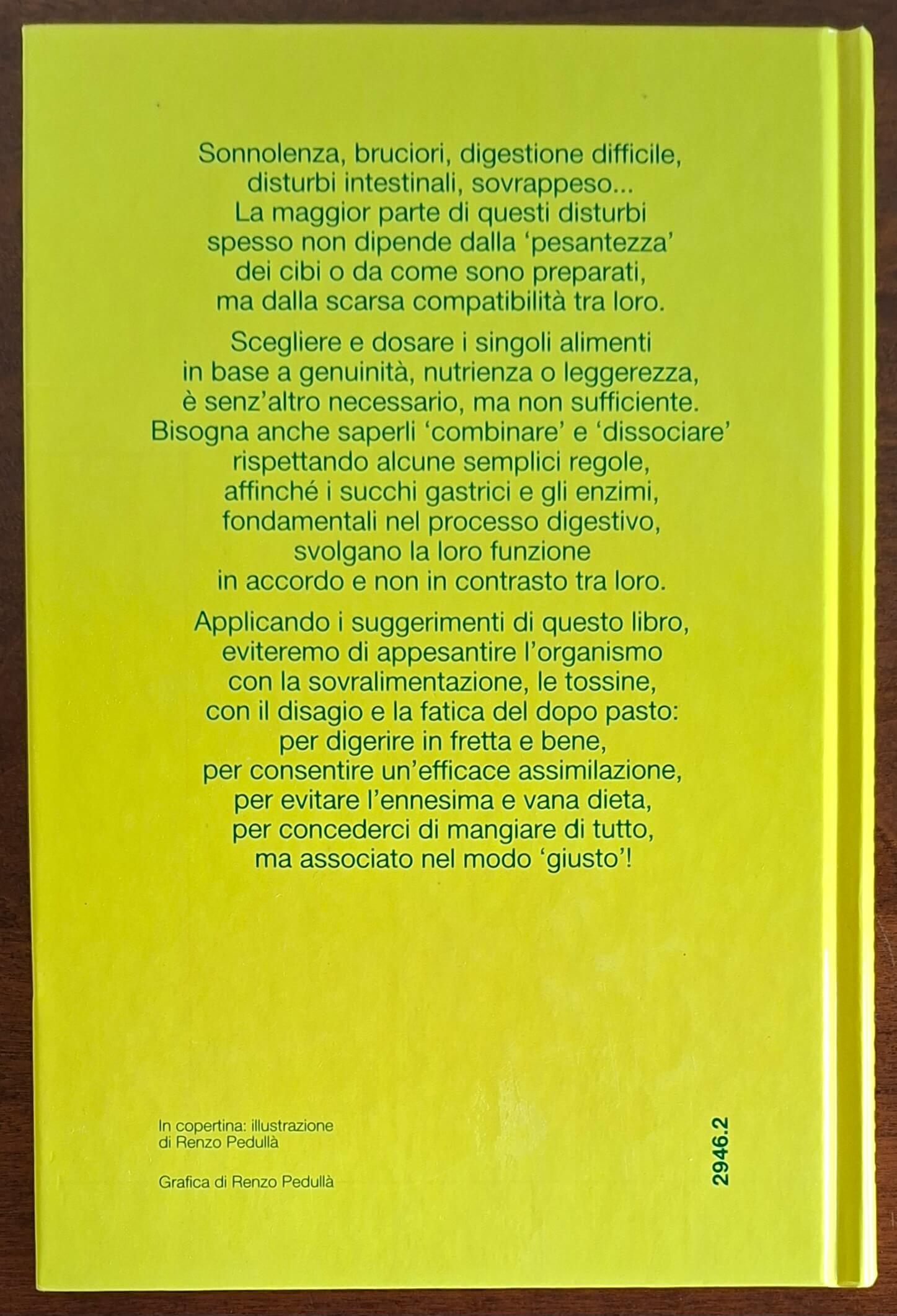 Le combinazioni alimentari. L'associazione corretta dei cibi nell’alimentazione naturale: alla base di ogni vera e sana dieta