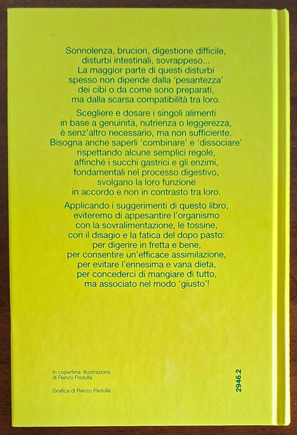 Le combinazioni alimentari. L'associazione corretta dei cibi nell’alimentazione naturale: alla base di ogni vera e sana dieta