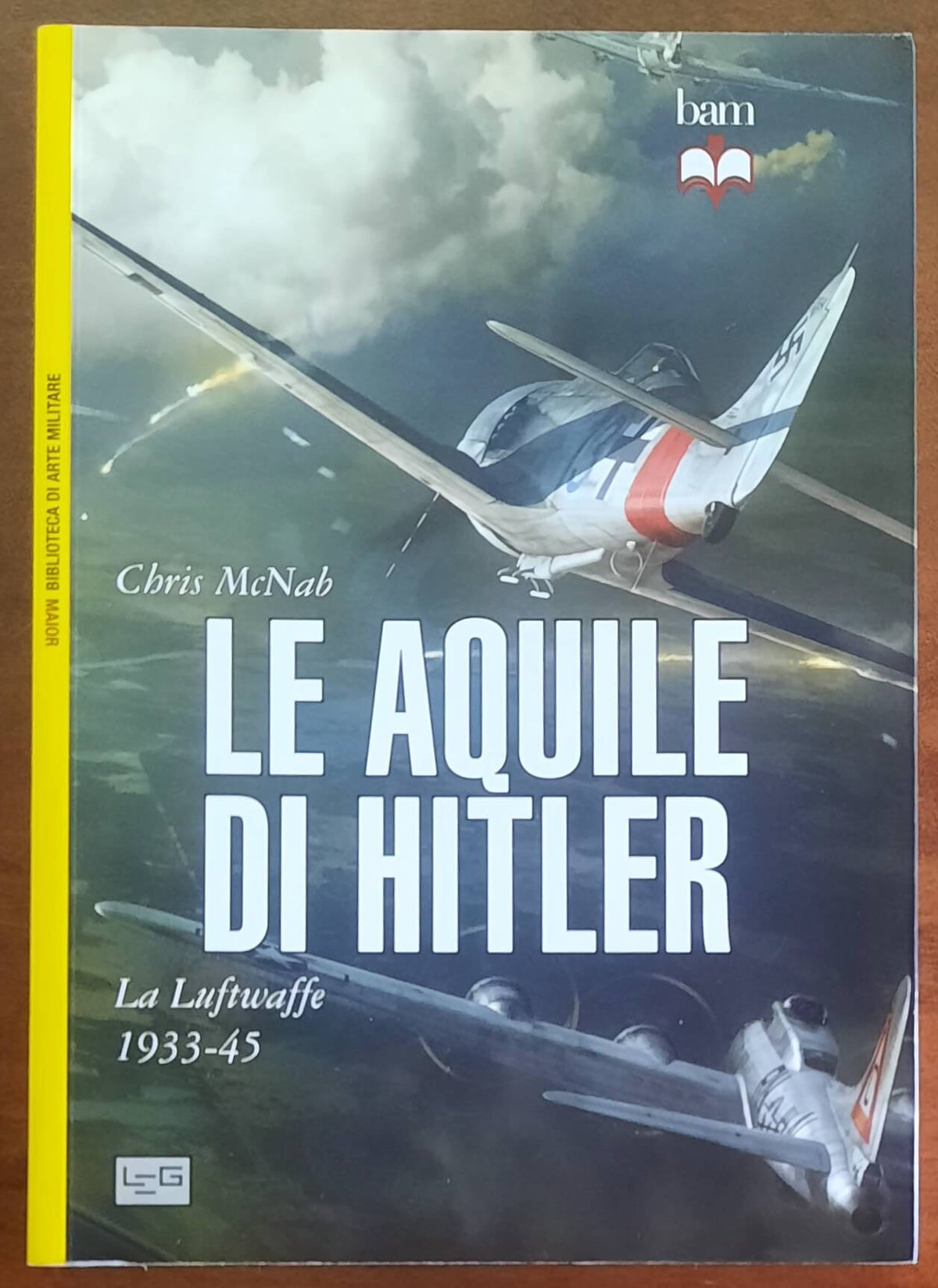Le aquile di Hitler. La Luftwaffe 1933-45