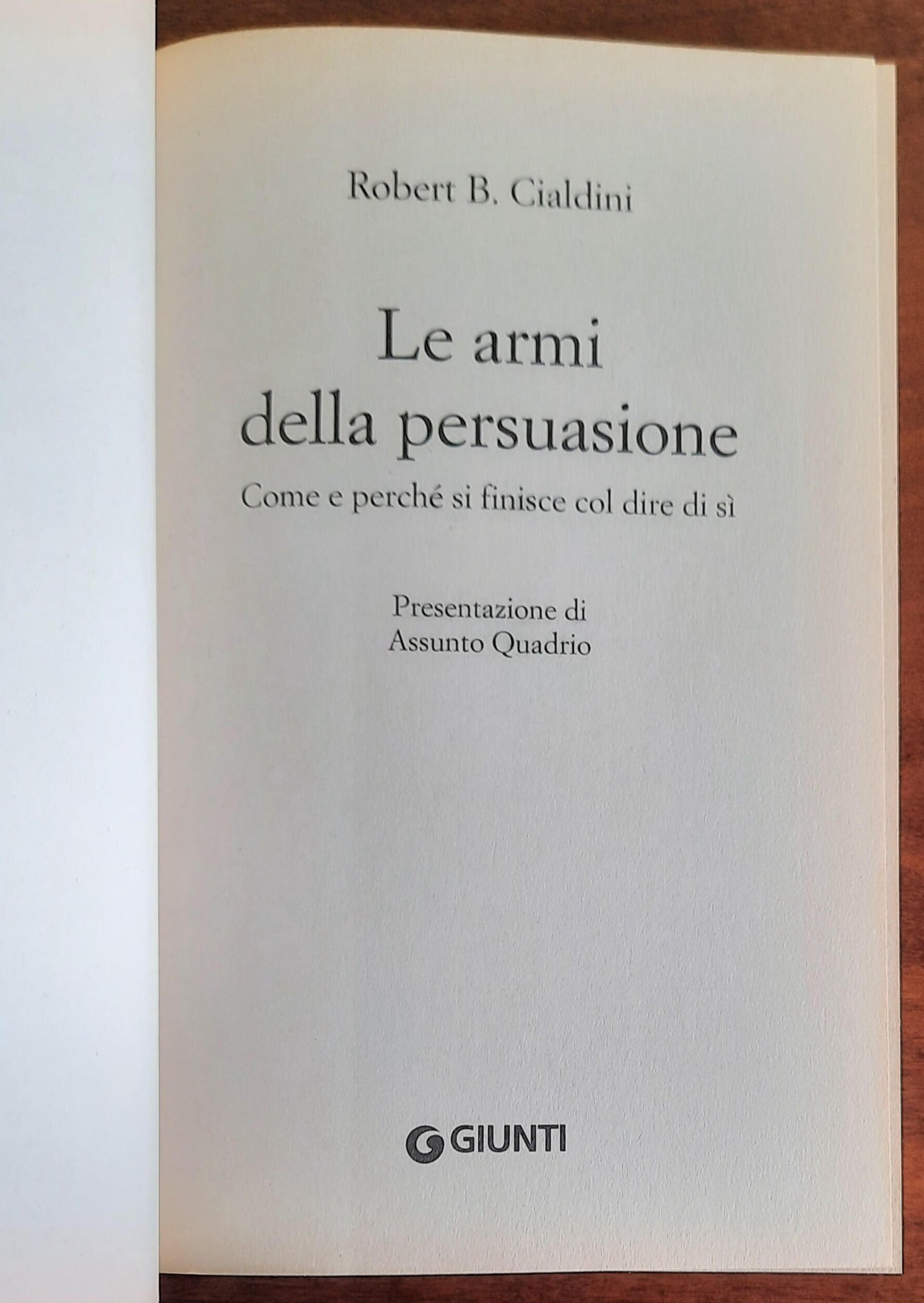 Le armi della persuasione. Come e perché si finisce col dire di sì