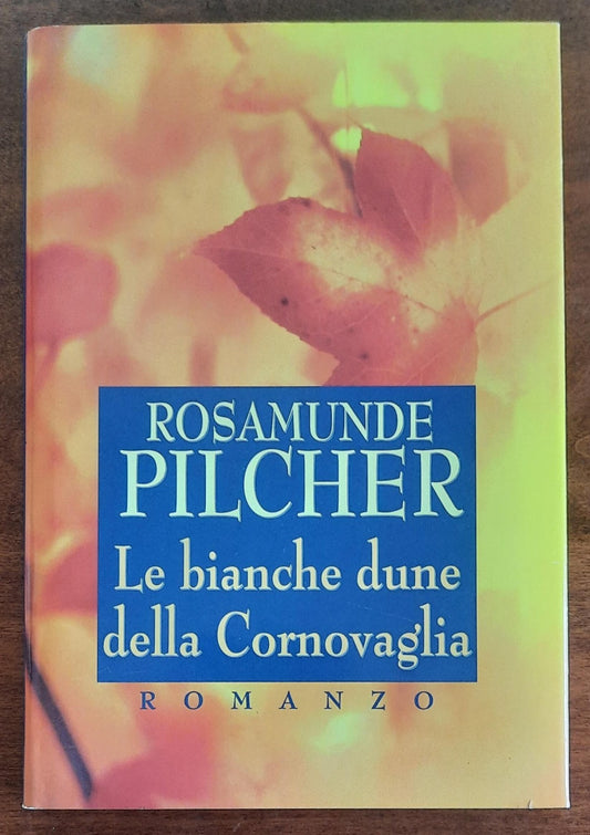 Le bianche dune della Cornovaglia di Rosamunde Pilcher - Cde - 1998