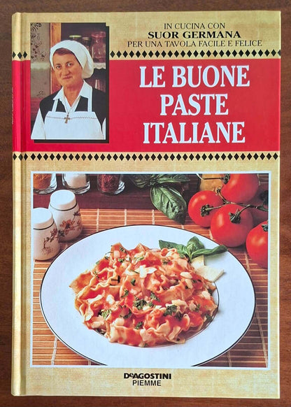 Le buone paste italiane - Suor Germana - De Agostini Piemme