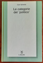 Le categorie del "politico" - di Carl Schmitt