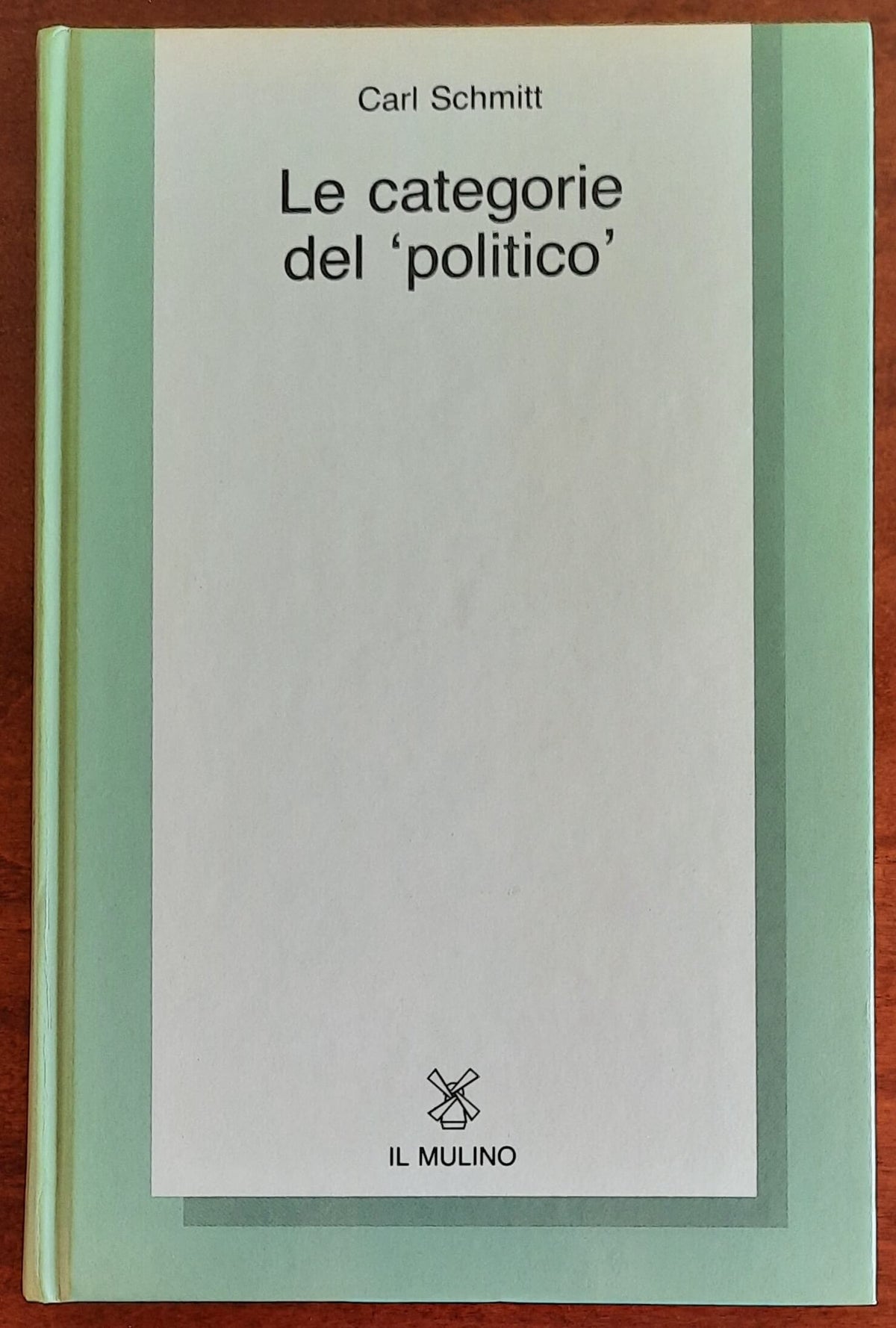 Le categorie del "politico" - di Carl Schmitt