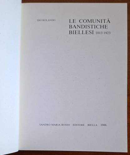 Le comunità bandistiche biellesi 1813-1923 - Sandro Maria Rosso Editore