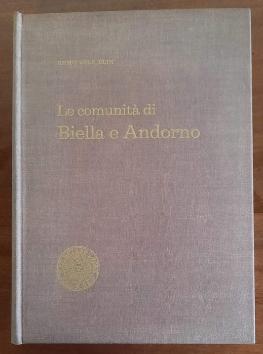 Le comunità di Biella e Andorno. La loro evoluzione negli ultimi tre secoli (1600-1915)