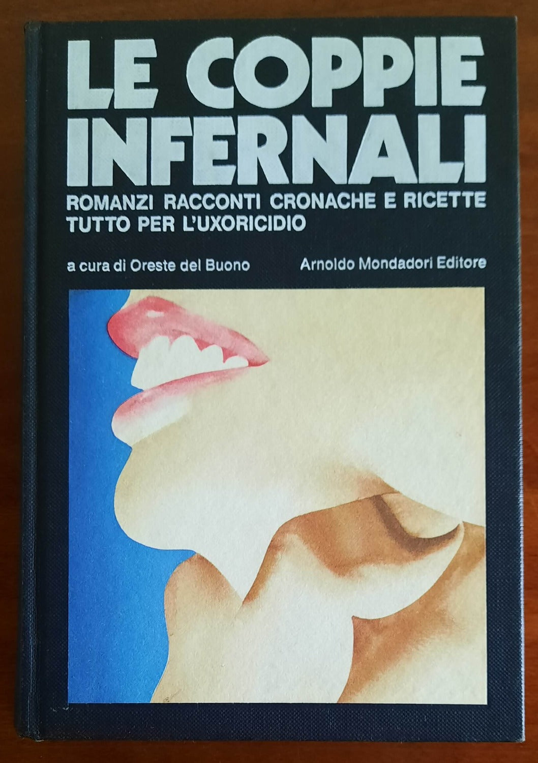 Le coppie infernali. Romanzi racconti cronache e ricette tutto per l’uxoricidio