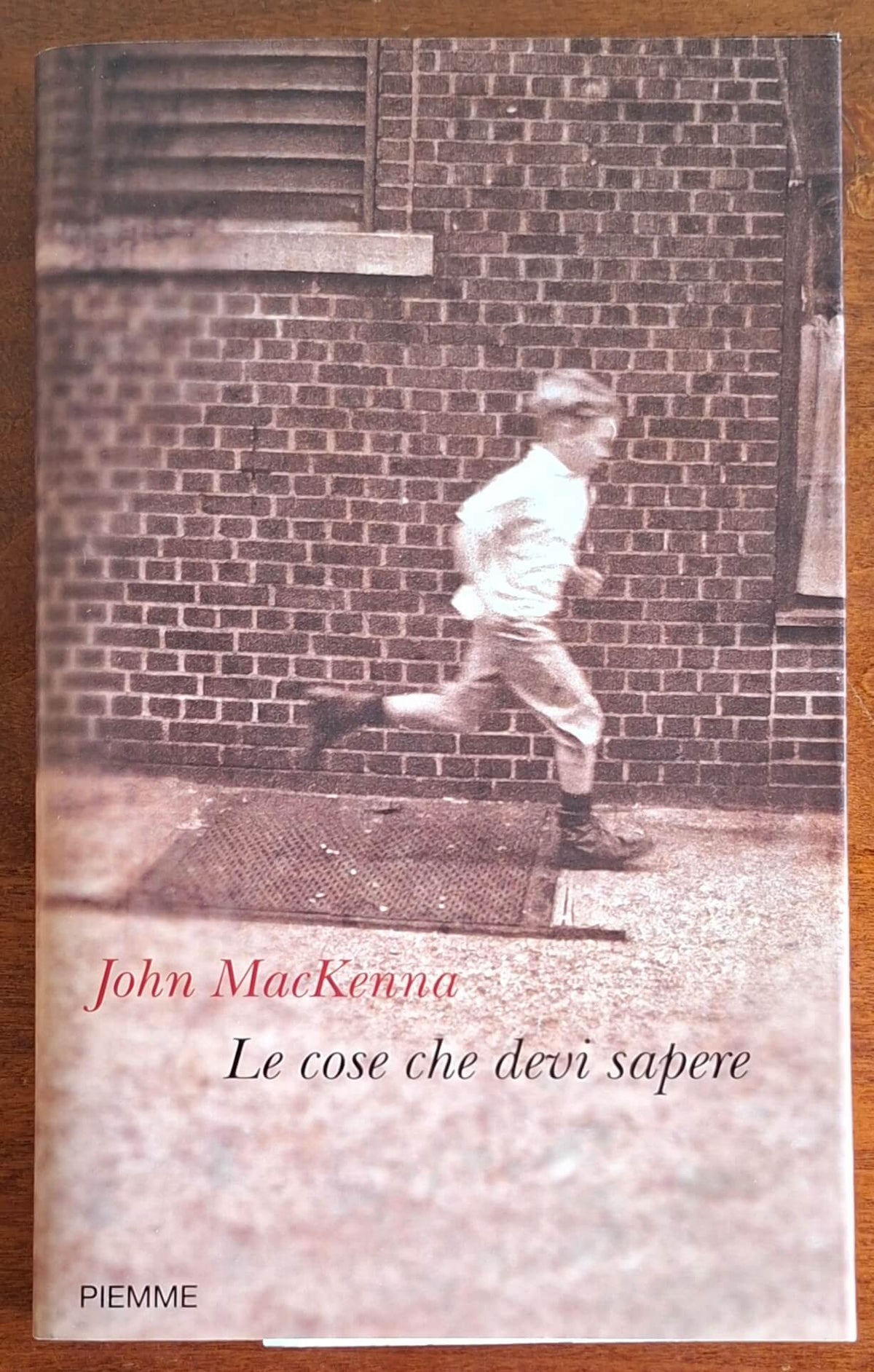 Le cose che devi sapere - John Mackenna - Piemme