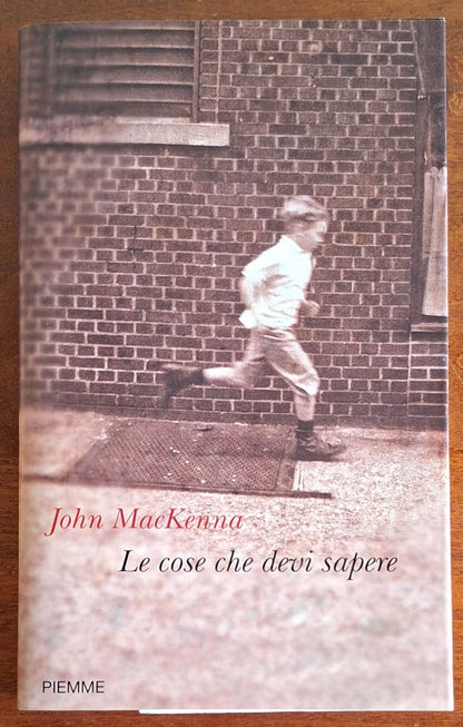 Le cose che devi sapere - John Mackenna - Piemme