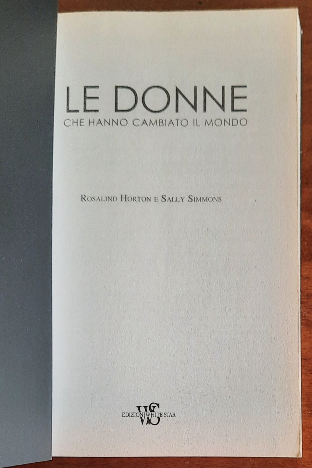 Le donne che hanno cambiato il mondo - Edizioni White Star