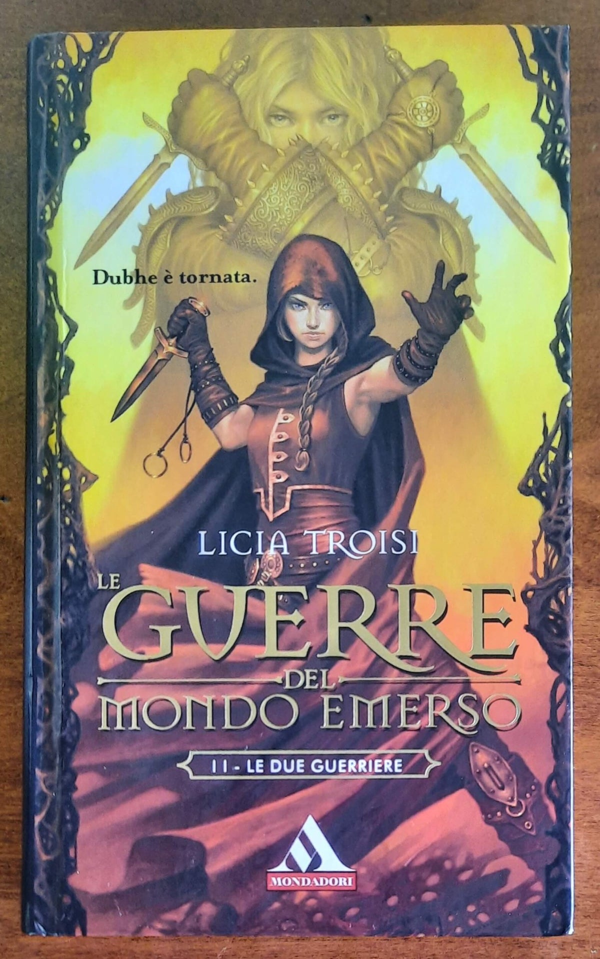 Le due guerriere. Le guerre del mondo emerso vol.2 - Mondadori