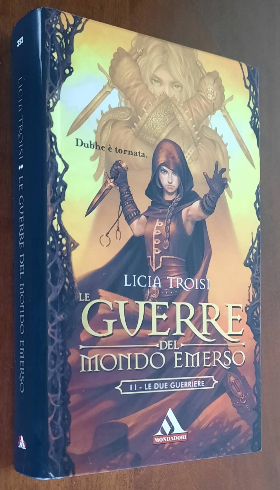 Le due guerriere. Le guerre del mondo emerso vol.2 - Mondadori