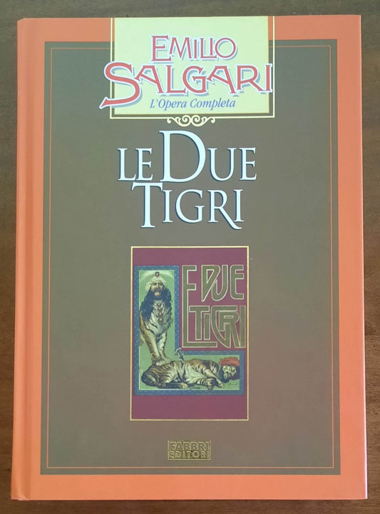 Le due tigri - di Emilio Salgari