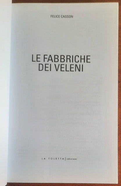 Le fabbriche dei veleni - Felice Casson - La Toletta Edizioni
