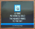 Le fibre più vicine al cielo. The fibres nearest to the sky - 1° ediz. 1979