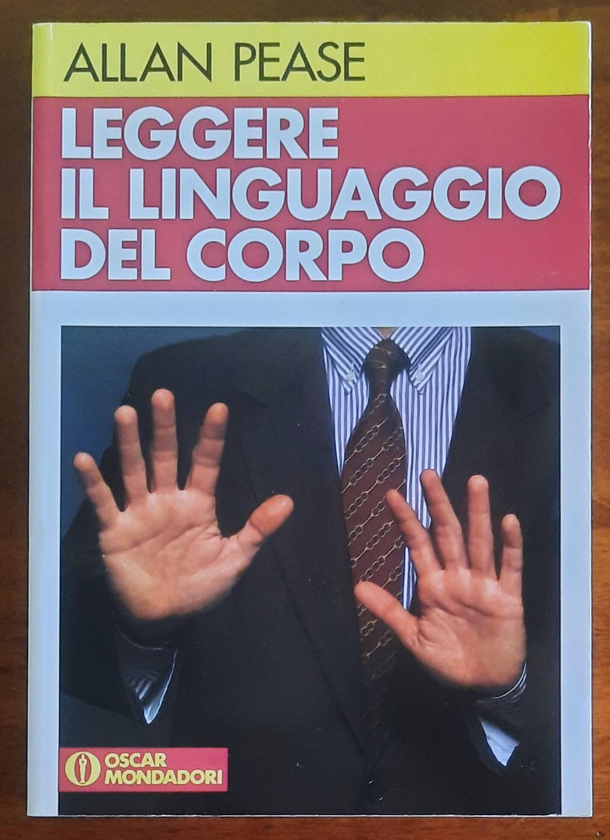 Leggere il linguaggio del corpo - Allan Pease - Mondadori Oscar