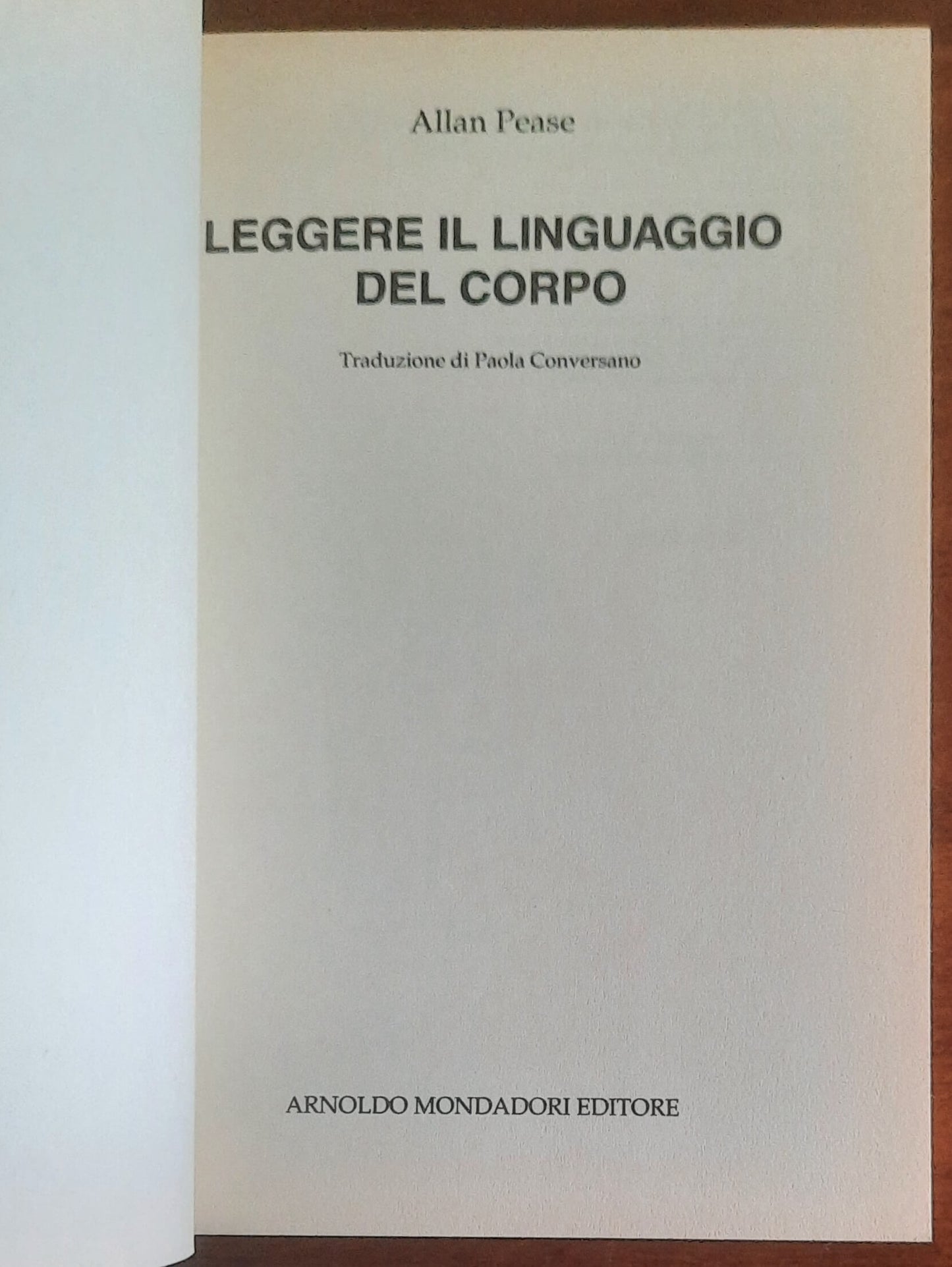 Leggere il linguaggio del corpo - Allan Pease - Mondadori Oscar
