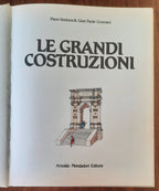 Le grandi costruzioni - Piero Ventura e Gian Paolo Ceserani - Mondadori