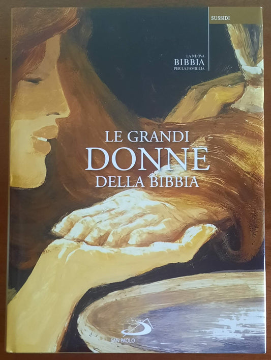 Le grandi donne della Bibbia - Edizioni San Paolo - Famiglia Cristiana