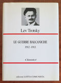 Le guerre balcaniche 1912 - 1913 - di Lev Trotsky