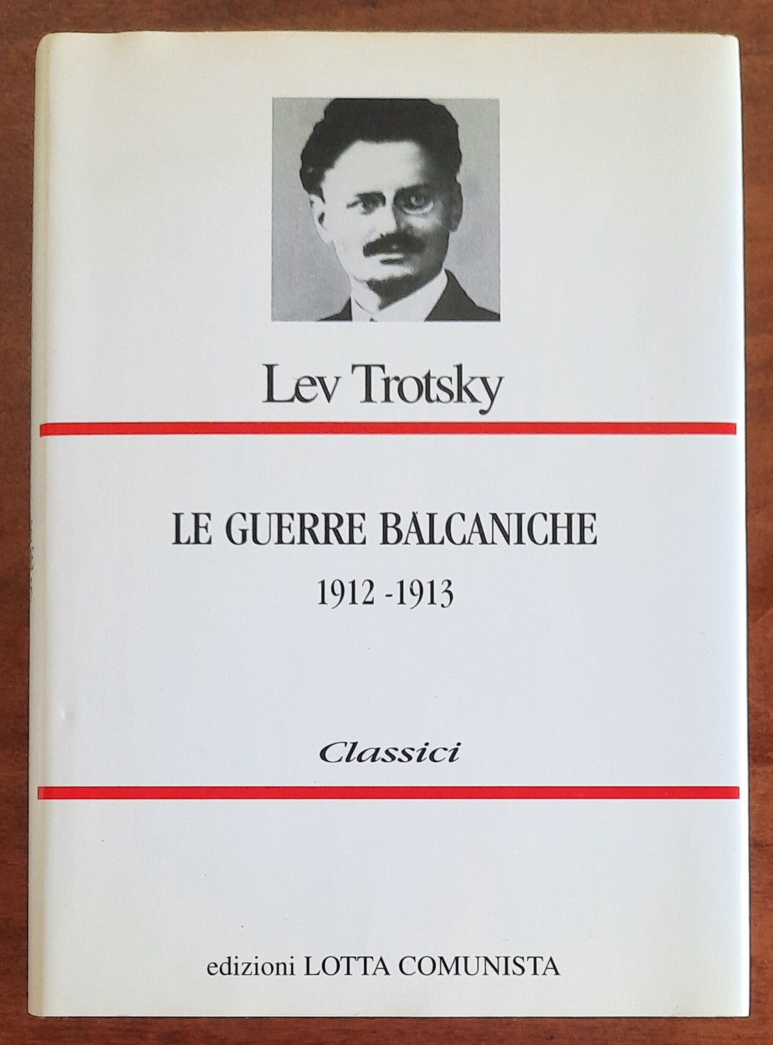 Le guerre balcaniche 1912 - 1913 - di Lev Trotsky