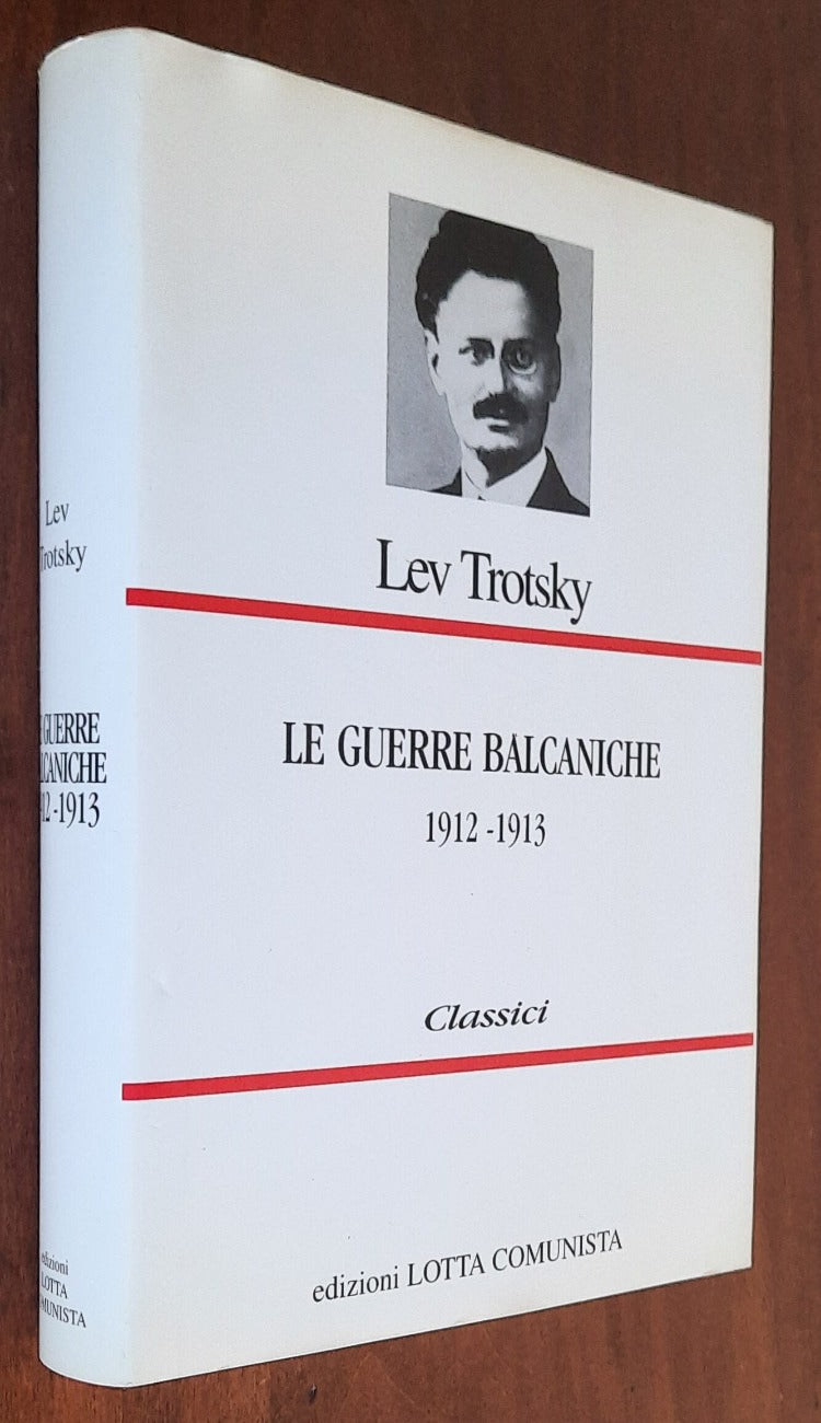 Le guerre balcaniche 1912 - 1913 - di Lev Trotsky