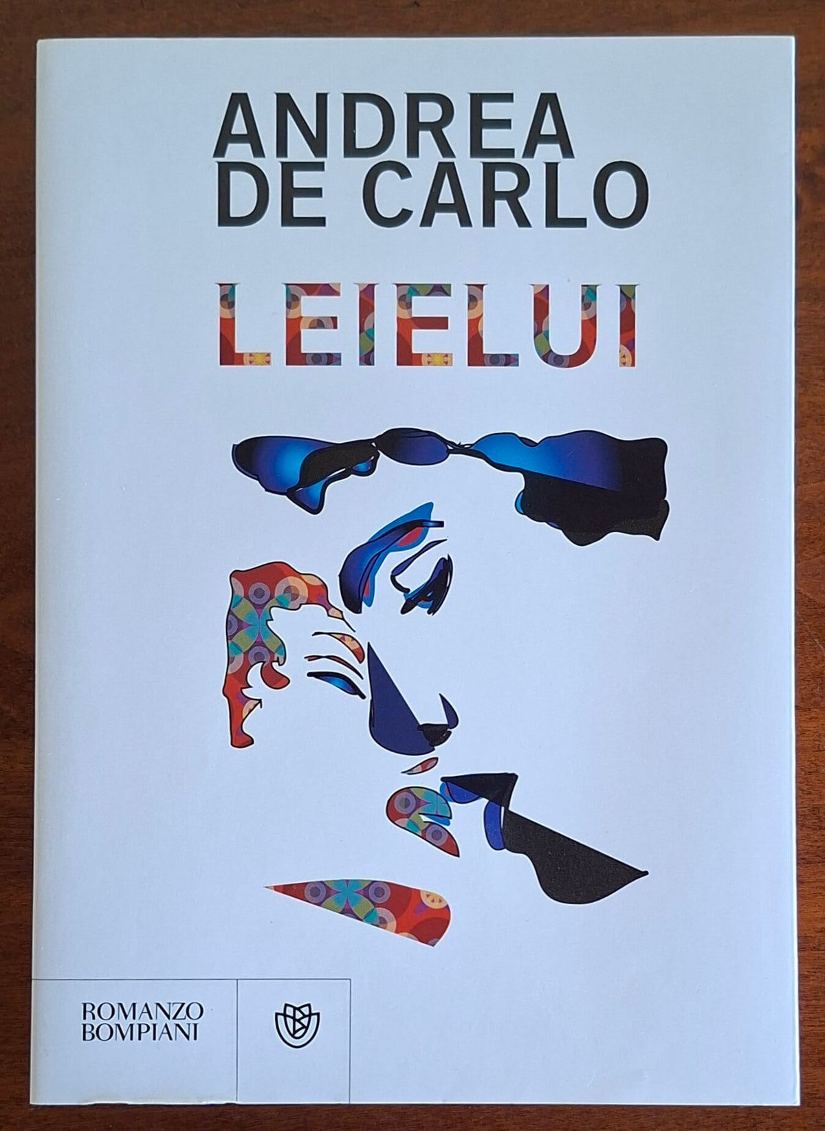 Leielui - di Andrea De Carlo - Bompiani