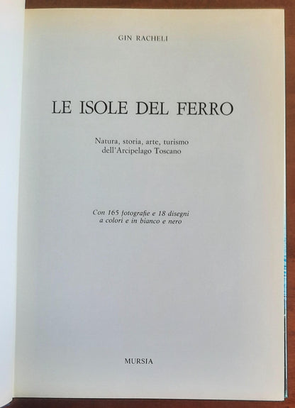 Le isole del ferro. Natura, storia, arte, turismo dell’Arcipelago Toscano