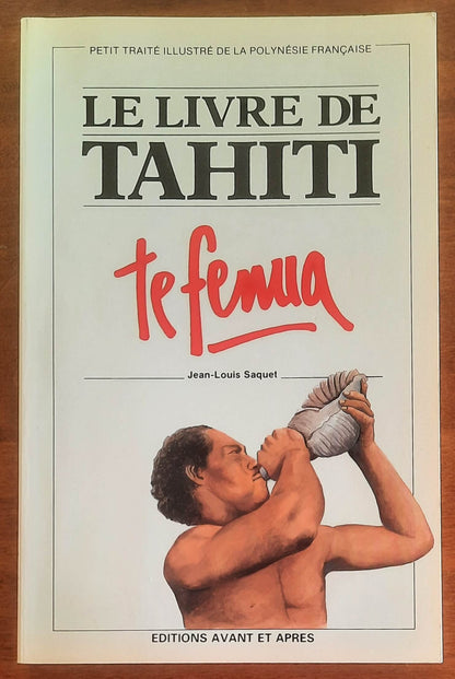 Le livre de Tahiti - di Jean-louis Saquet - Editions Avant Et Apres