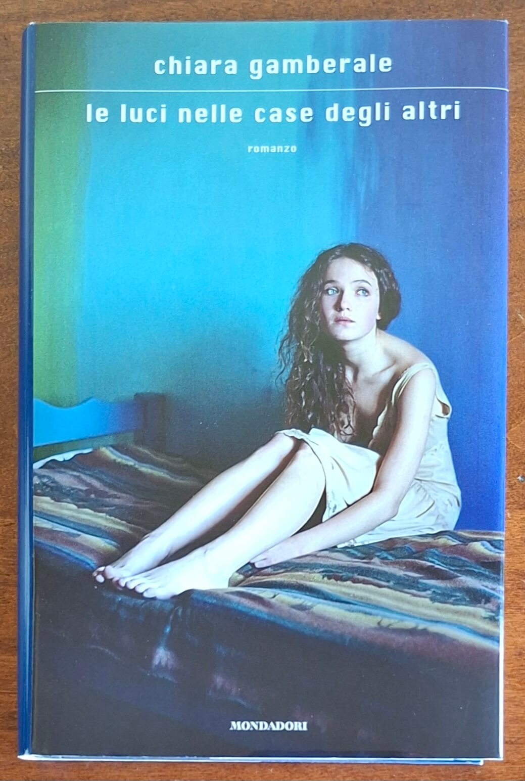 Le luci nelle case degli altri - Chiara Gamberale - Mondadori