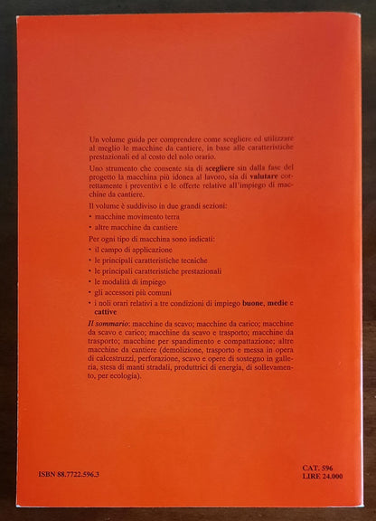 Le macchine da cantiere. Guida alla scelta ed alla valutazione dei costi e dei noli