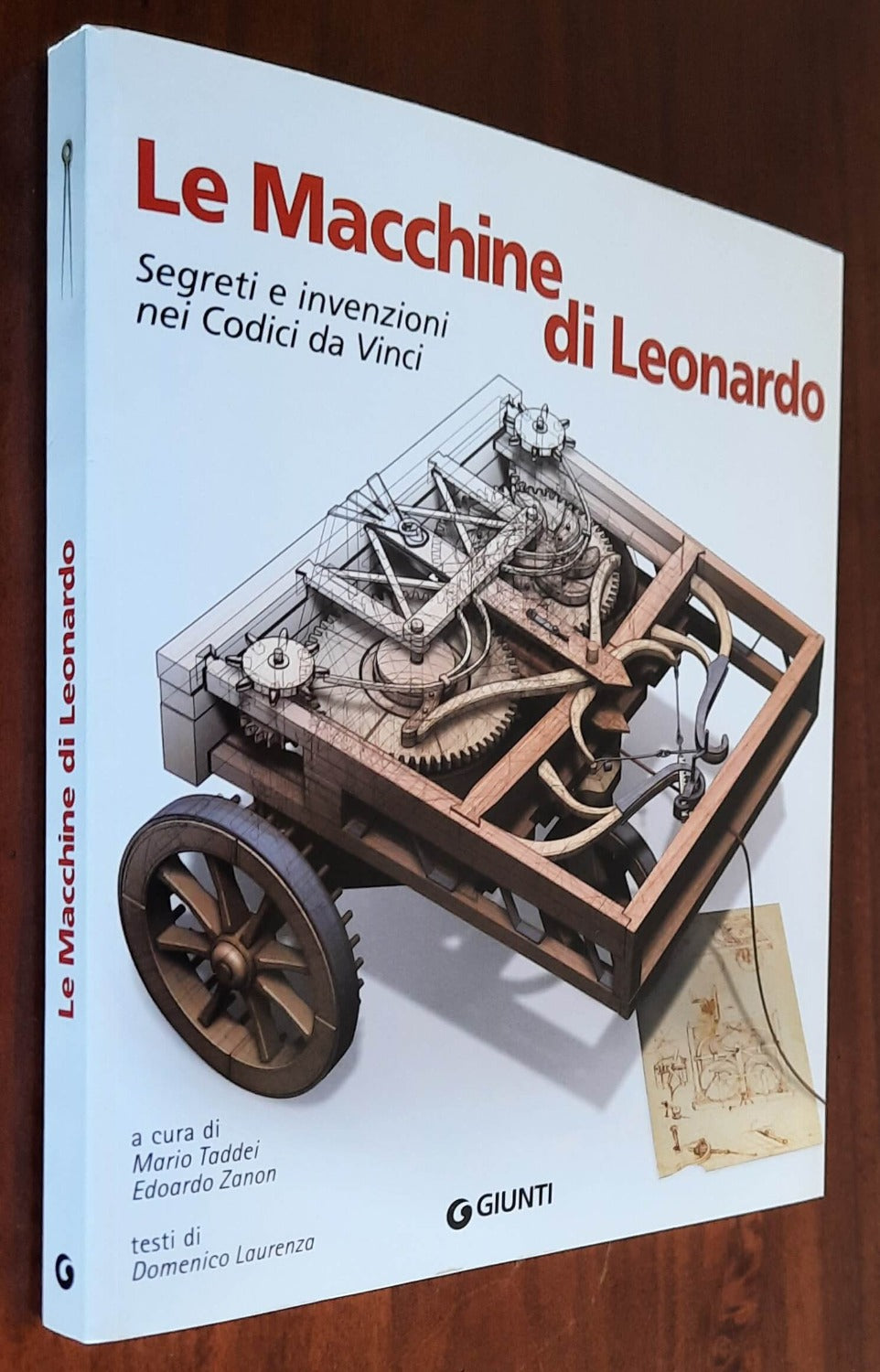 Le macchine di Leonardo. Segreti e invenzioni nei Codici da Vinci