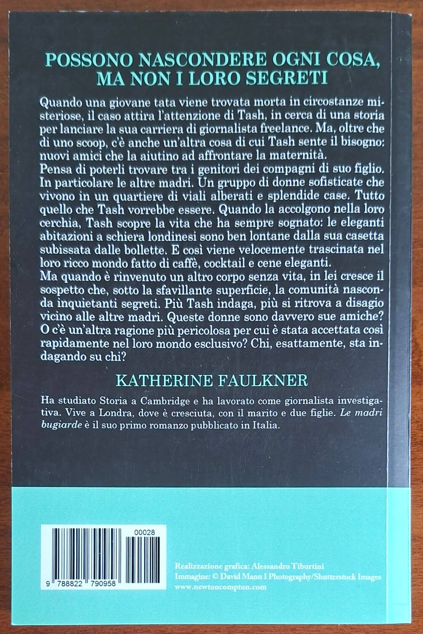 Le madri bugiarde - di Katherine Faulkner - Newton Compton