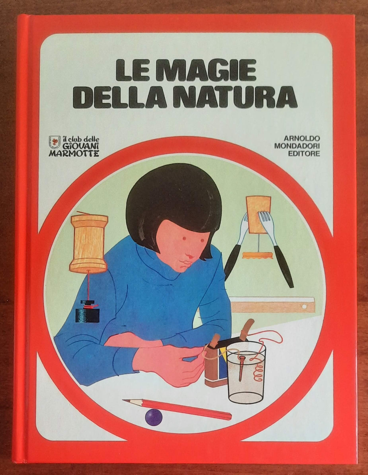 Le magie della natura - Mondadori - Il club delle Giovani Marmotte