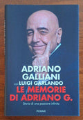 Le memorie di Adriano Galliani. Storia di una passione infinita